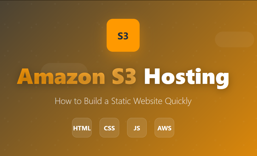 Amazon S3 Hosting: How to Build a Static Website Quickly